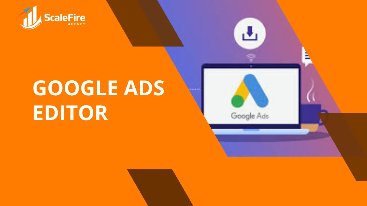 google ads editor